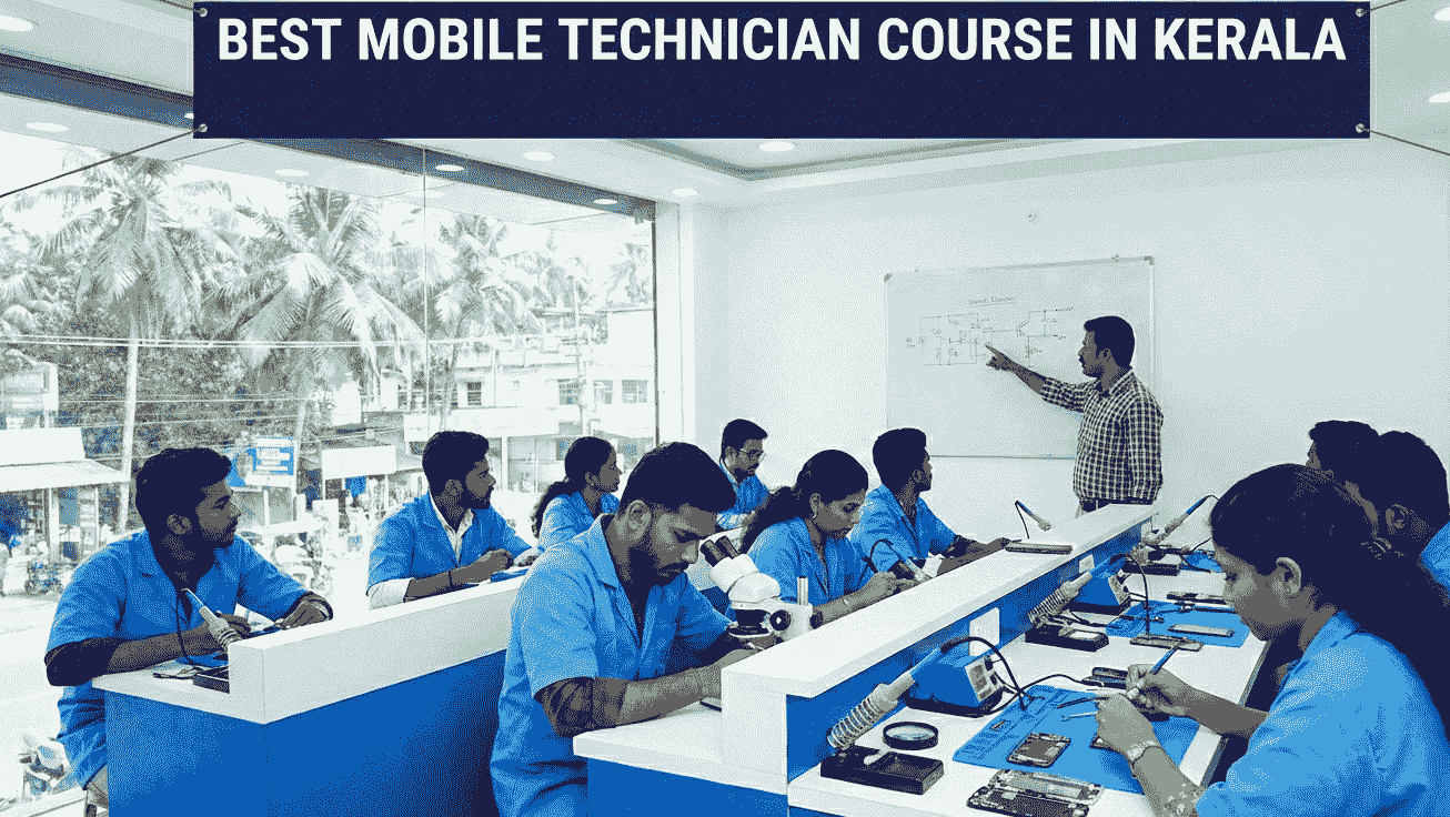 Best Mobile Technician Course in Kerala – Build a High-Demand Technical Career